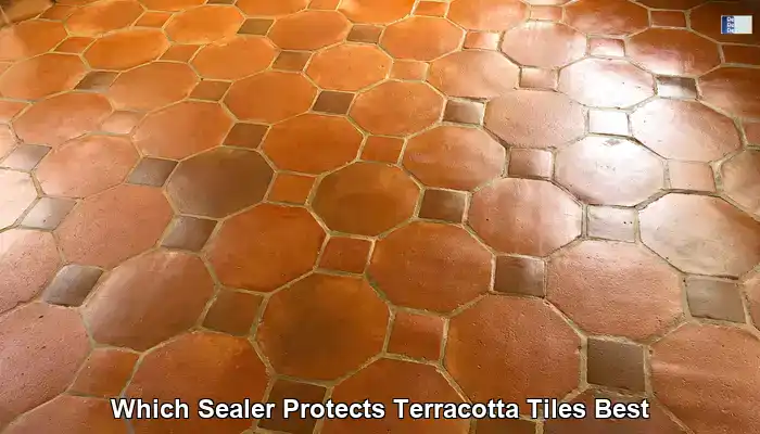 Best Sealer for Terracotta Tiles: Essential Guide for UK Homeowners