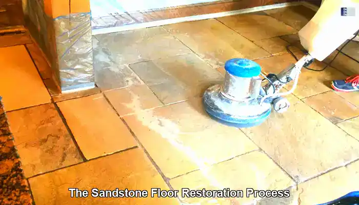 The Complete Sandstone Floor Restoration Process Detailed